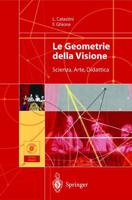Le Geometrie della Visione : Scienza, Arte, Didattica