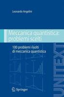 Meccanica Quantistica: Problemi Scelti Collana Di Fisica E Astronomia