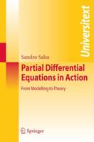 Partial Differential Equations in Action : From Modelling to Theory