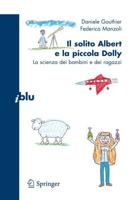 Il Solito Albert E La Piccola Dolly: La Scienza Dei Bambini E Dei Ragazzi