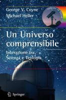 Un Universo comprensibile : Interazione tra Scienza e Teologia