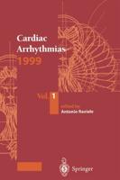 Cardiac Arrhythmias 1999: Vol.1. Proceedings of the 6th International Workshop on Cardiac Arrhythmias (Venice, 5 8 October 1999)