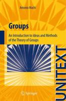 Groups : An Introduction to Ideas and Methods of the Theory of Groups