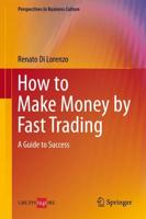 How to Make Money by Fast Trading : A Guide to Success