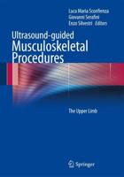 Ultrasound-guided Musculoskeletal Procedures : The Upper Limb