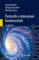 Particelle E Interazioni Fondamentali Collana Di Fisica E Astronomia
