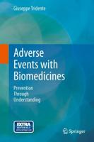 Adverse Events with Biomedicines : Prevention Through Understanding