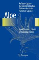 Aloe : Aspetti botanici, chimici, farmacologici e clinici