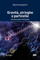 Gravità, Stringhe E Particelle