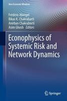 Econophysics of Systemic Risk and Network Dynamics