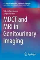 MDCT and MRI in Genitourinary Imaging