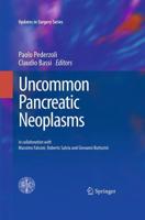 Uncommon Pancreatic Neoplasms