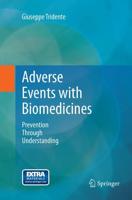 Adverse Events with Biomedicines : Prevention Through Understanding