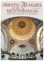 Oriental Treasures in the Mediterranean