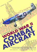 Complete Book of World War II Combact [Sic] Aircraft