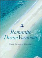 Romantic and Dream Vacations