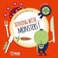 Dining With ... Monsters!