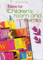 Ideas for Children's Rooms and Parties