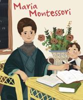 The Life of Maria Montessori