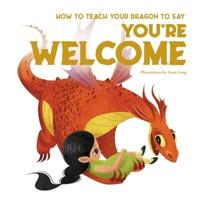 How to Teach Your Dragon to Say Hello