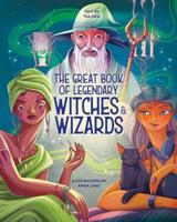 The Great Book of Legendary Witches & Wizards