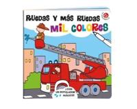 Ruedas Y Más Ruedas - Mil Colores