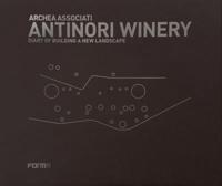 Archea Associati - Antinori Winery