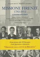 Missione Firenze, 1782-2012: Canone Inverso