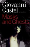 Masks and Ghosts : Maschere E Spettri