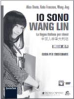 Io Sono Wang Lin. La Lingua Italiana Per Cinesi - Guida Per L'insegnante