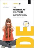 OK Zertifikat Deutsch B1. Con Soluzioni + CD Mp3. Per Scuole Superiori