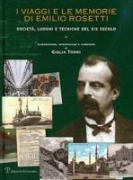 I Viaggi E Le Memorie Di Emilio Rosetti