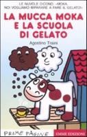 La Mucca Moka E La Scuola Di Gelato