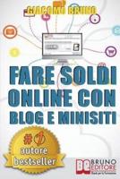 Fare Soldi Online Con Blog E Minisiti