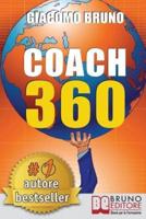 Coach 360: Strategie Avanzate per il Personal Coach, lo Sport Coach, il Financial Coaching