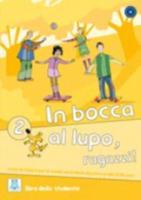 In Bocca Al Lupo, Ragazzi!