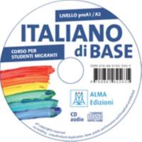 Italiano Di Base. CD Audio (Pre-A1/A2)