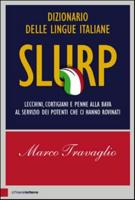 Slurp. Dizionario Delle Lingue Italiane. Lecchini, Cortigiani E Penne