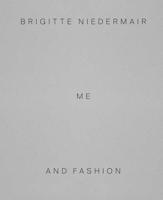 Brigitte Niedermair - Me and Fashion