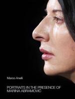 Marco Anelli - Portraits in the Presence of Marina Abramovic