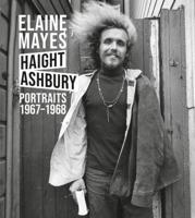 Elaine Mayes - Haight-Ashbury Portraits, 1967-1968