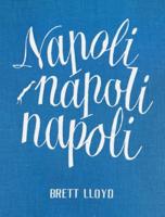 Brett Lloyd: Napoli Napoli Napoli