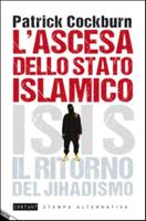 L'ascesa Dello Stato Islamico. Isis. Il Ritorno Del Jihadismo