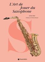 Art De Jouer Du Saxophone, L'
