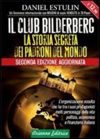 Club Bilderberg - La Storia Segreta Dei Padroni Del Mondo