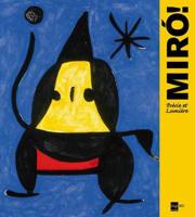 Miro. Poesie et Lumiere