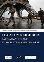 Fear Thy Neighbor: Radicalization and Jihadist attacks in the West