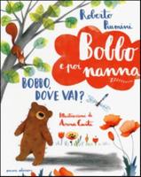 Bobbo E Poi Nanna - Bobbo, Dove Vai?