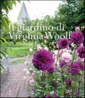 Il Giardino Di Virginia Woolf. La Storia Del Giardino Di Monks' House