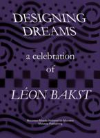Designing Dreams: A Celebration of Lï¿½on Bakst